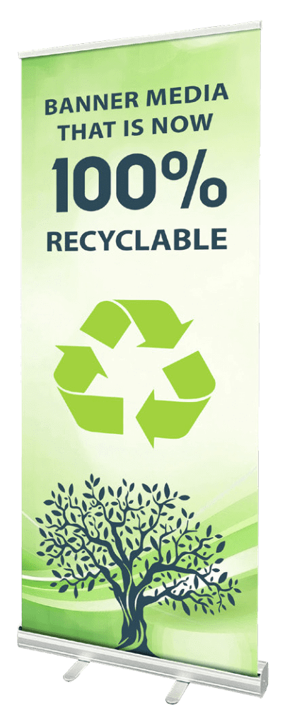 Vertical banner that says banner media that is now 100% recyclable