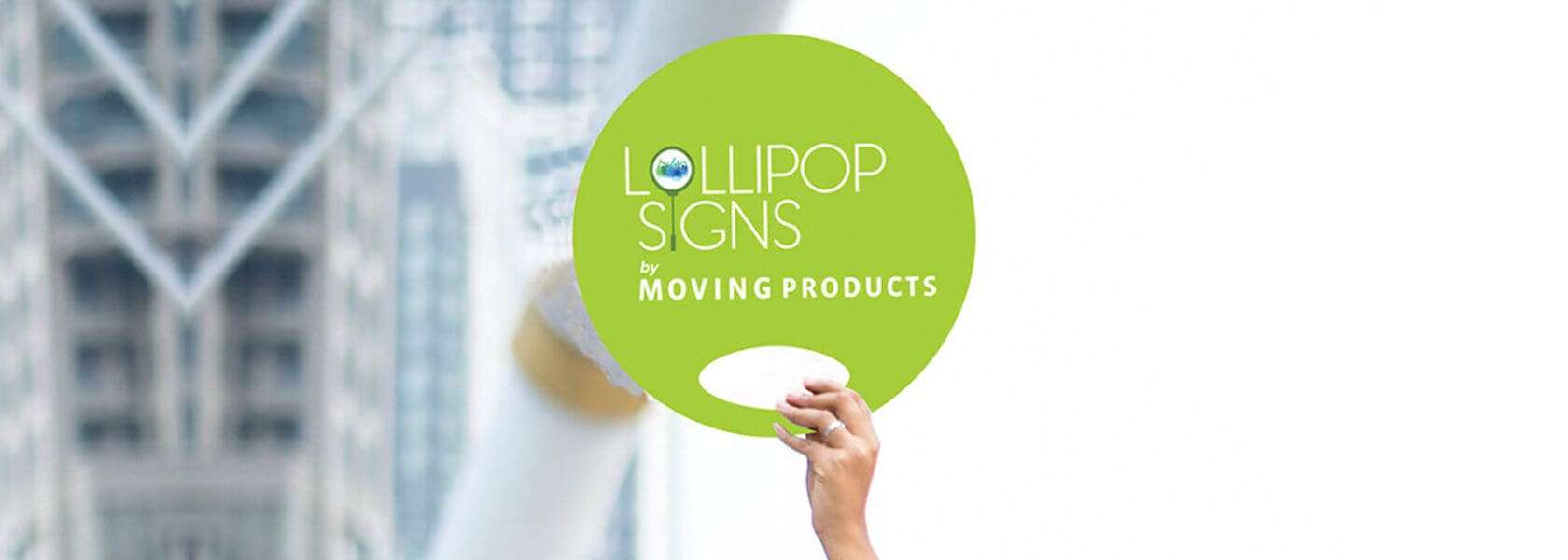 Green round sign with "LOLLIPOP SIGNS for MOVING PRODUCTS" text | Lollipop Signs