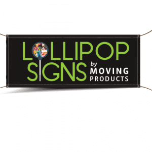 A black banner featuring "Lollipop Signs by Moving Products" in bold green text, highlighting a brand dedicated to innovative signage solutions.