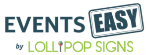 Events Easy by Lollipop Signs